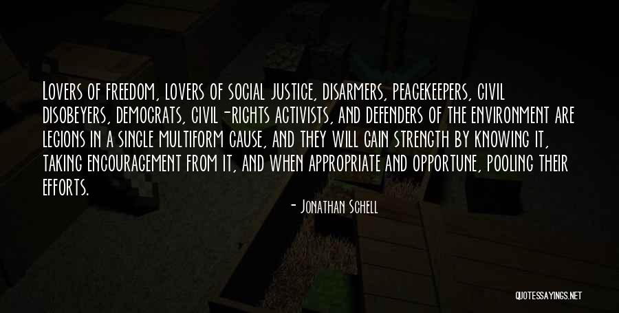 Single Freedom Quotes By Jonathan Schell Single Freedom Quotes By Jonathan Schell