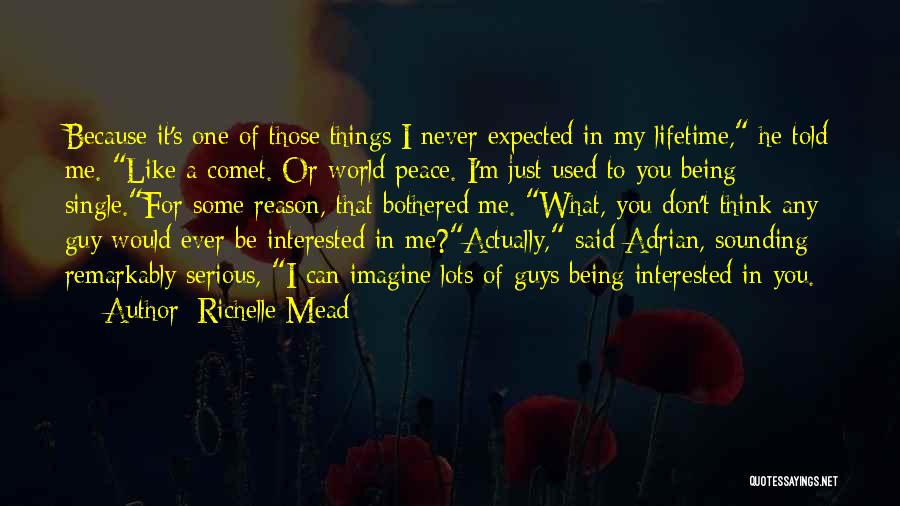 Single Guy Quotes By Richelle Mead