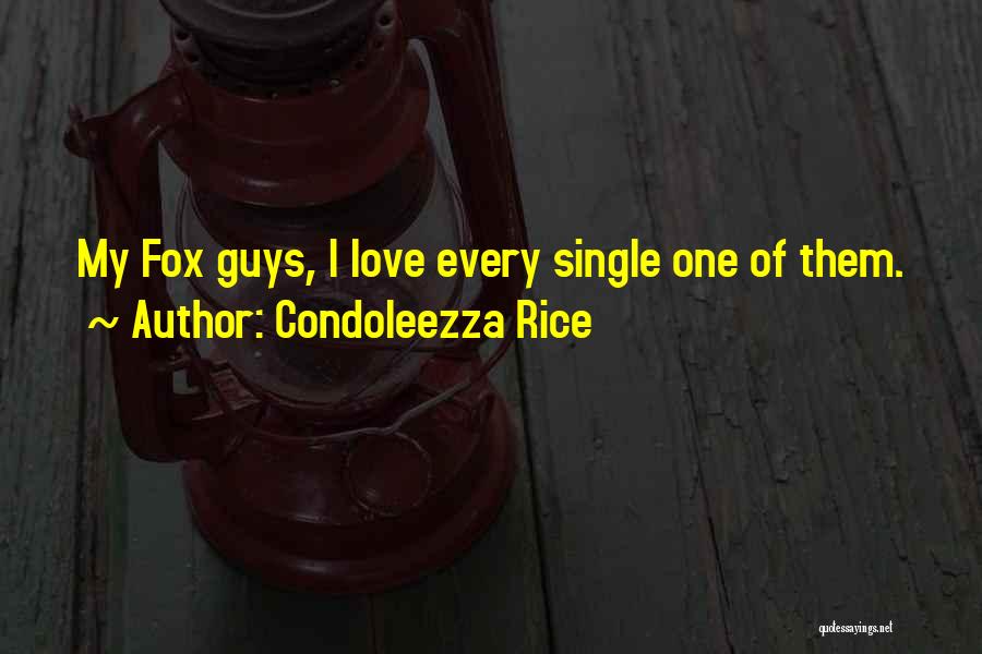 Single Guys Quotes By Condoleezza Rice