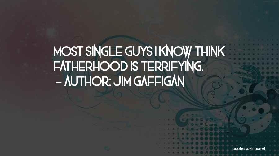 Single Guys Quotes By Jim Gaffigan