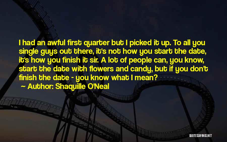 Single Guys Quotes By Shaquille O'Neal