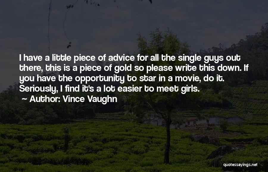 Single Guys Quotes By Vince Vaughn