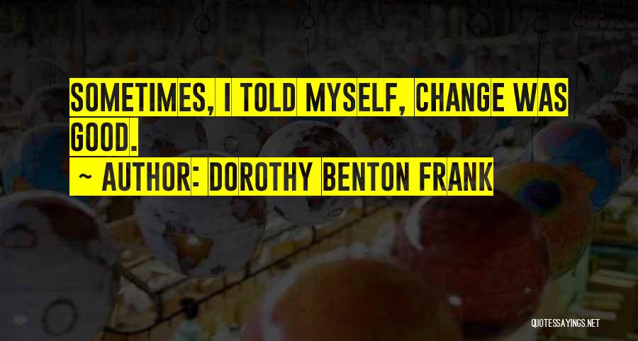 Single Ladies Quotes By Dorothy Benton Frank