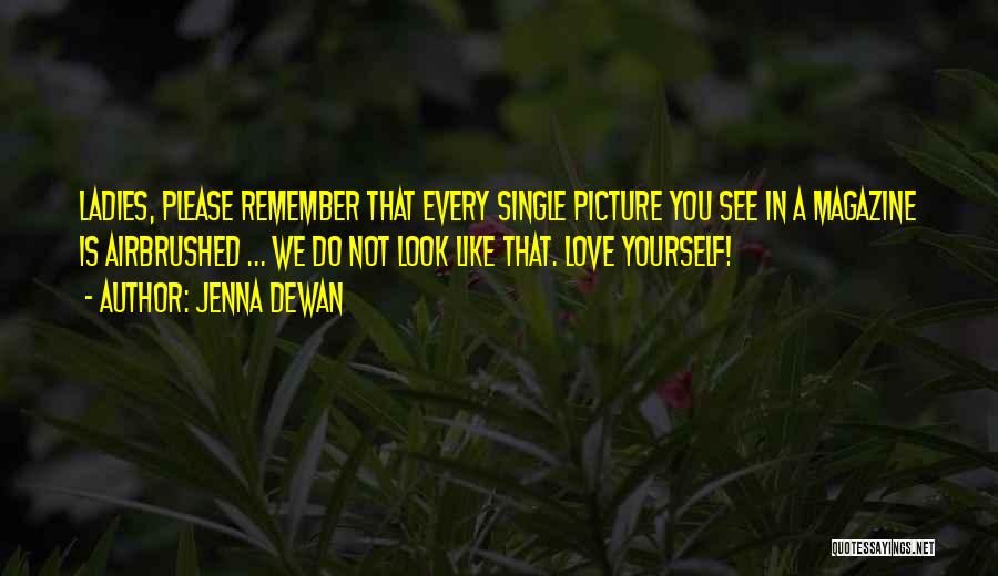 Single Ladies Quotes By Jenna Dewan