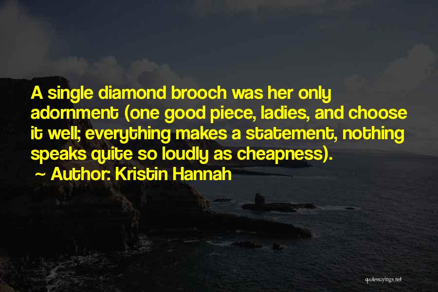 Single Ladies Quotes By Kristin Hannah