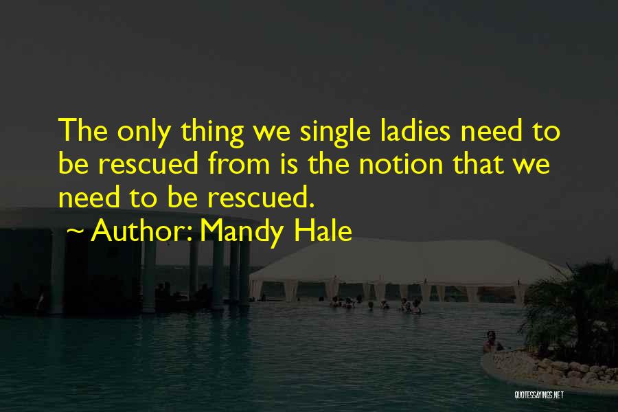 Single Ladies Quotes By Mandy Hale