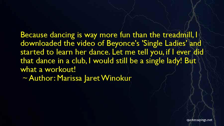 Single Ladies Quotes By Marissa Jaret Winokur