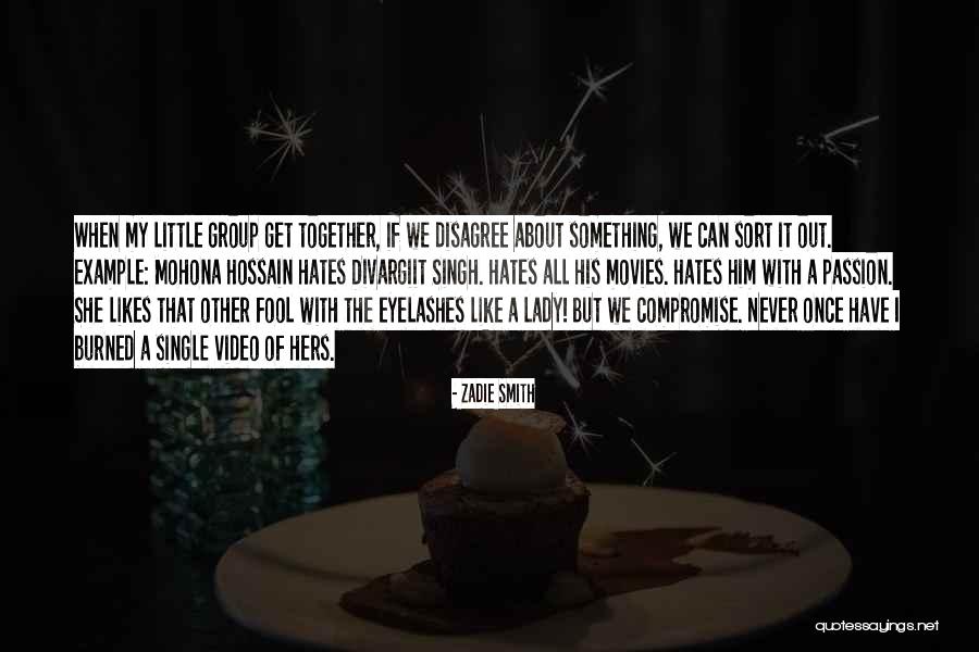 Single Lady Quotes By Zadie Smith Single Lady Quotes By Zadie Smith