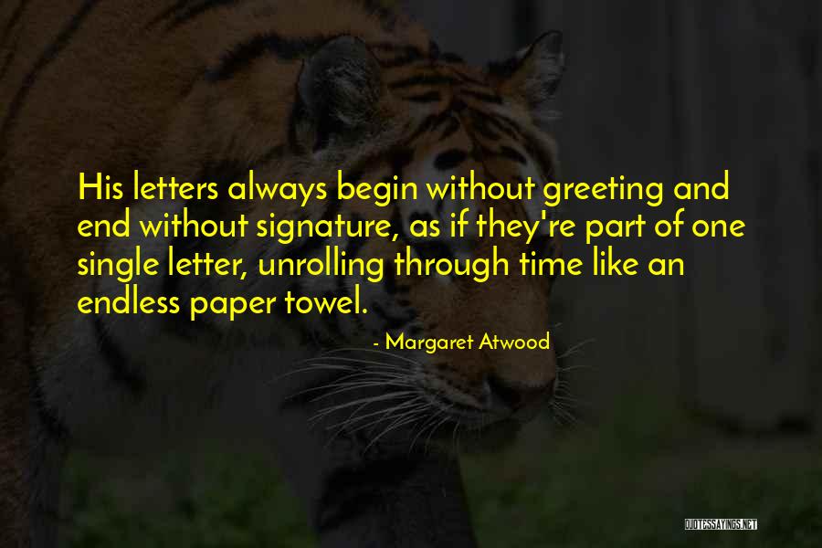 Single Letter Quotes By Margaret Atwood Single Letter Quotes By Margaret Atwood