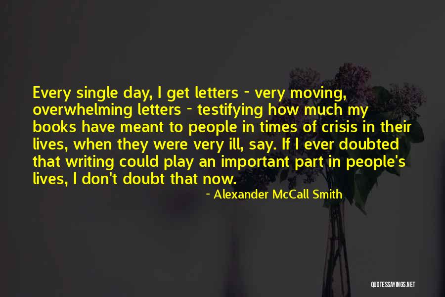 Single Letters Quotes By Alexander McCall Smith Single Letters Quotes By Alexander McCall Smith