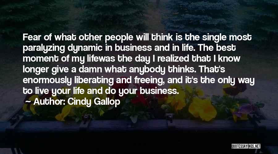 Single Life Best Life Quotes By Cindy Gallop