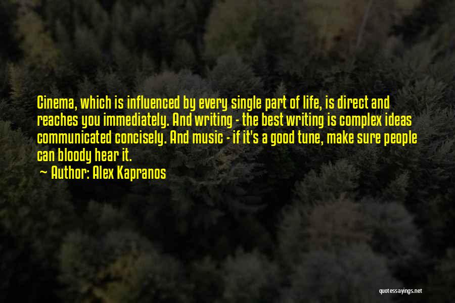 Single Life Good Quotes By Alex Kapranos