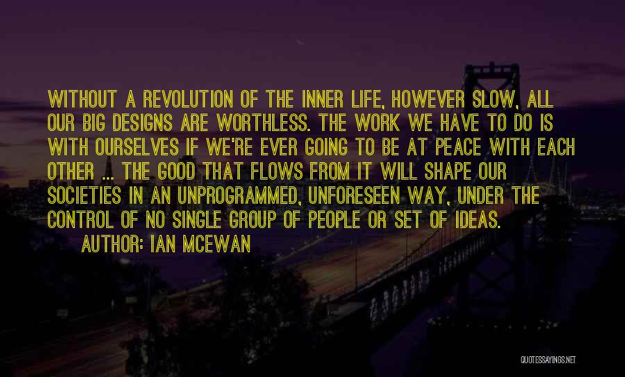 Single Life Good Quotes By Ian McEwan