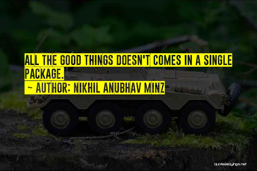 Single Life Good Quotes By Nikhil Anubhav Minz
