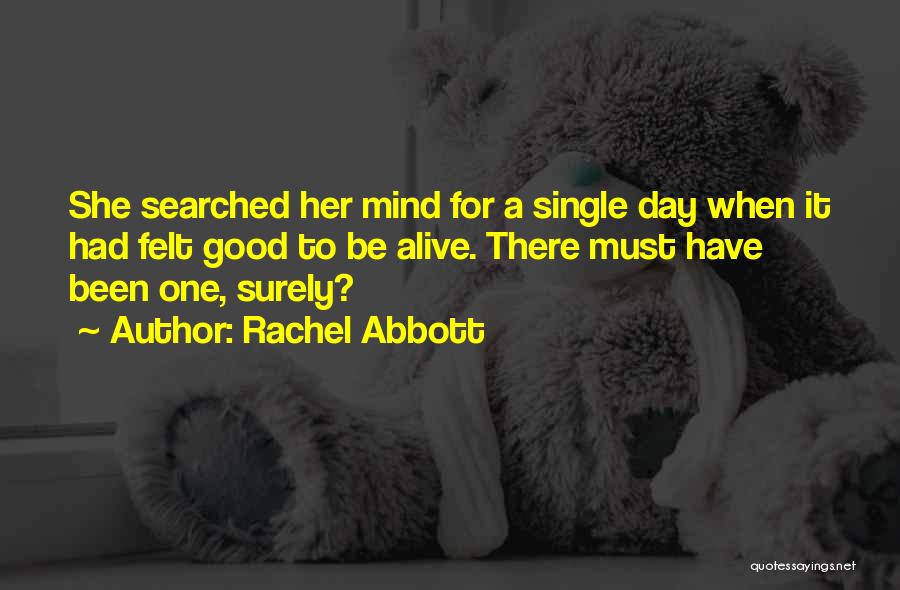 Single Life Good Quotes By Rachel Abbott