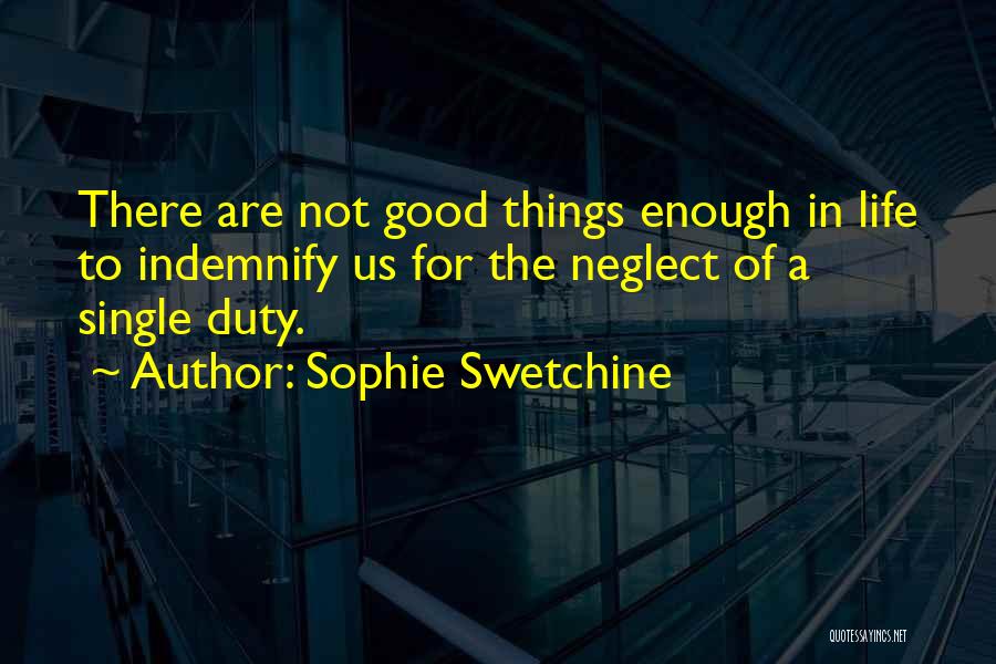 Single Life Good Quotes By Sophie Swetchine