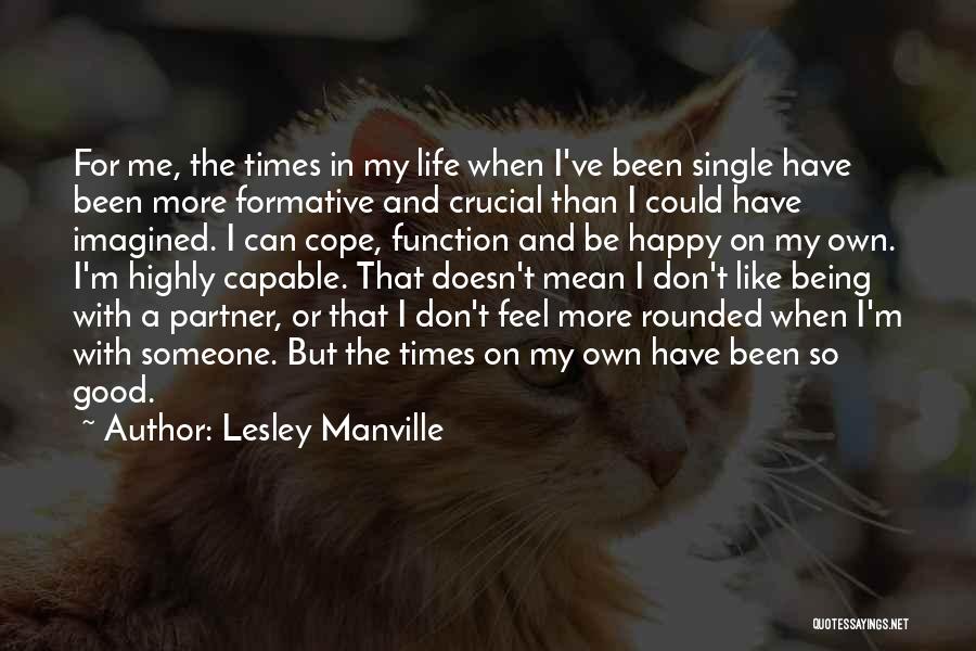 Single Life Happy Life Quotes By Lesley Manville
