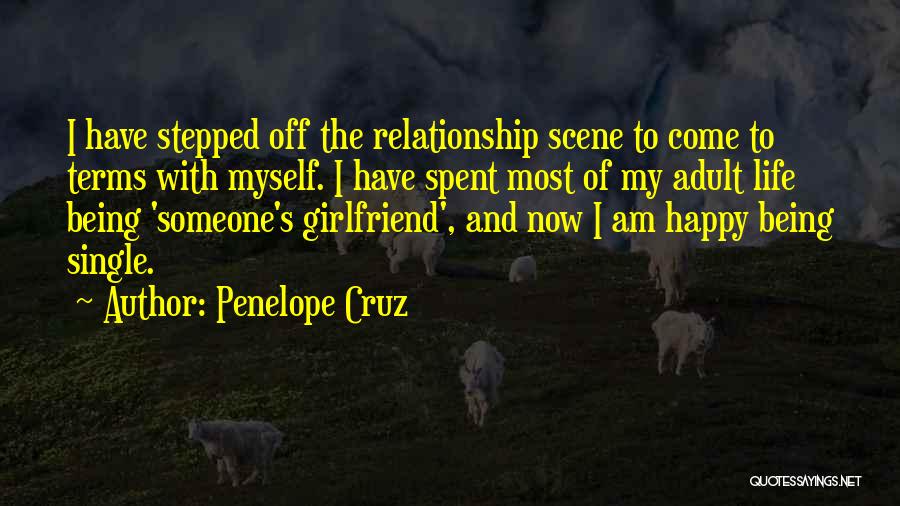 Single Life Happy Life Quotes By Penelope Cruz