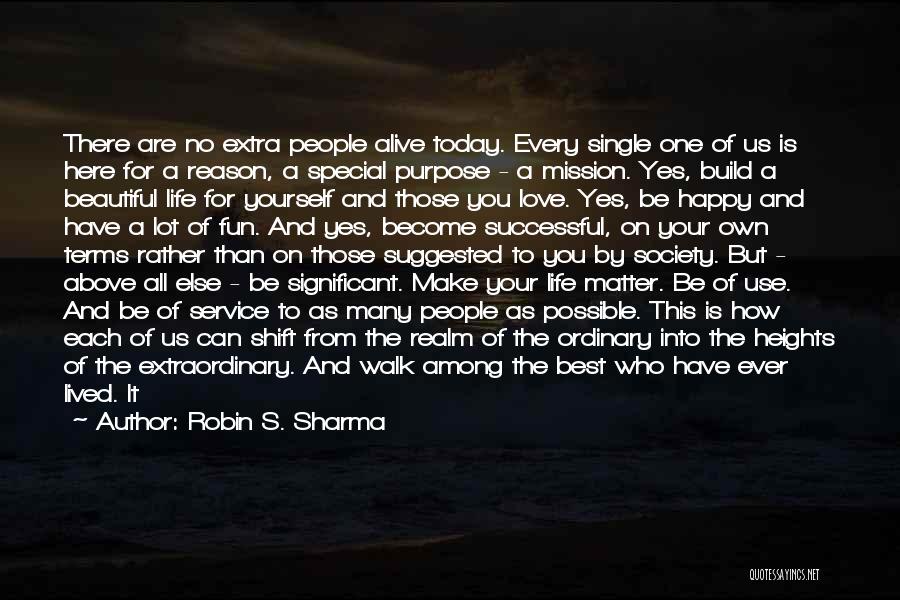 Single Life Happy Life Quotes By Robin S. Sharma