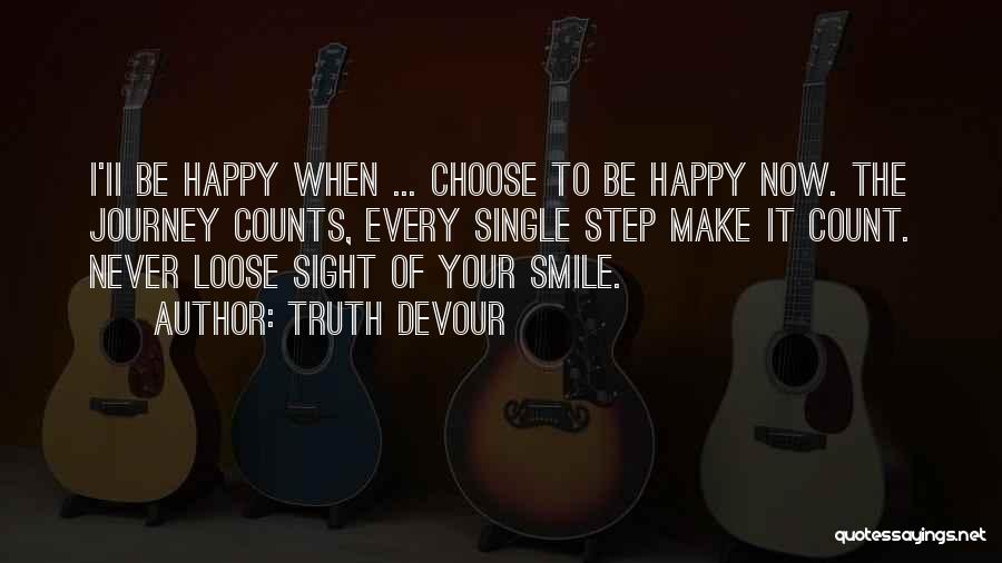 Single Life Happy Life Quotes By Truth Devour Single Life Happy Life Quotes By Truth Devour