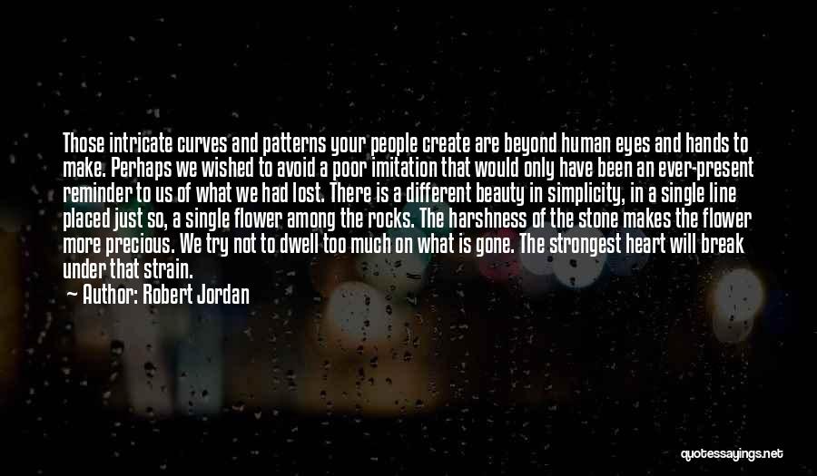 Single Line Heart Quotes By Robert Jordan