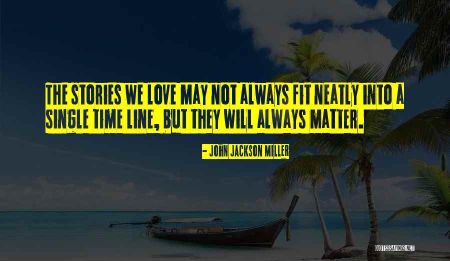 Single Line Love Quotes By John Jackson Miller Single Line Love Quotes By John Jackson Miller