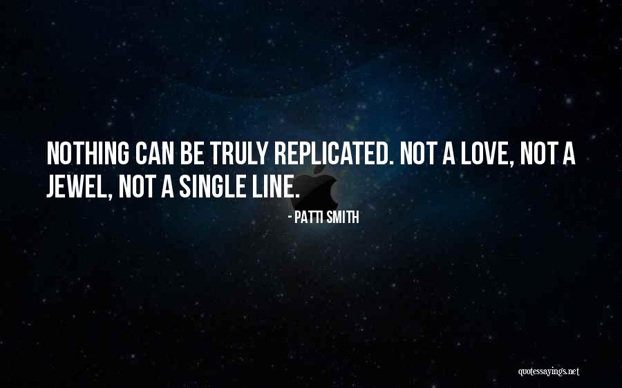 Single Line Love Quotes By Patti Smith Single Line Love Quotes By Patti Smith