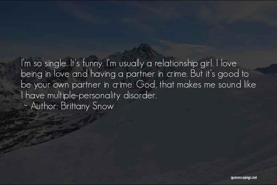 Single Love Quotes By Brittany Snow