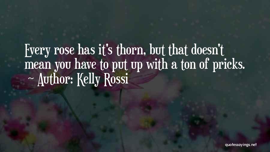 Single Love Quotes By Kelly Rossi