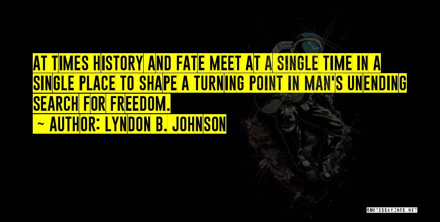 Single Man's Quotes By Lyndon B. Johnson