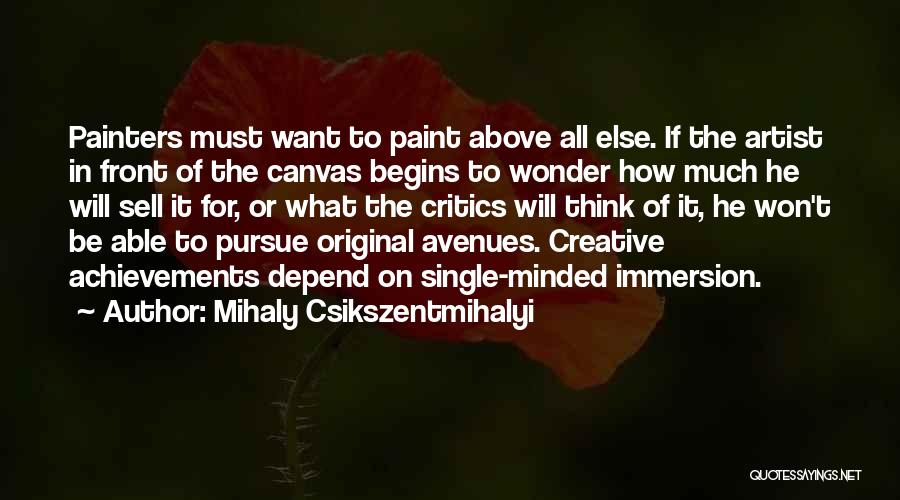 Single Minded Quotes By Mihaly Csikszentmihalyi