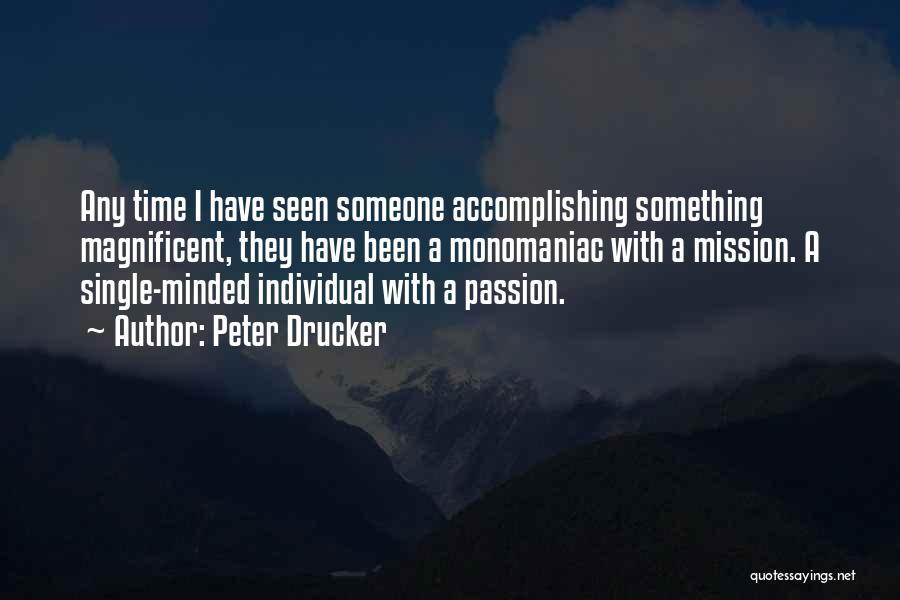 Single Minded Quotes By Peter Drucker