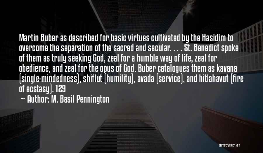 Single Mindedness For God Quotes By M. Basil Pennington