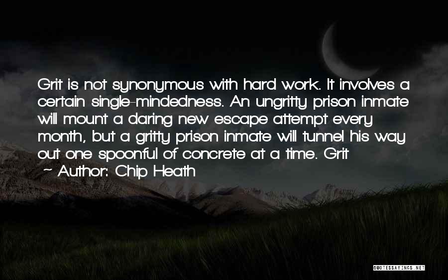 Single Mindedness Quotes By Chip Heath