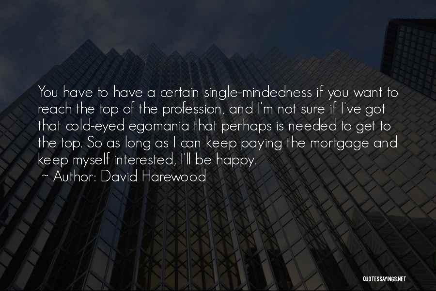 Single Mindedness Quotes By David Harewood