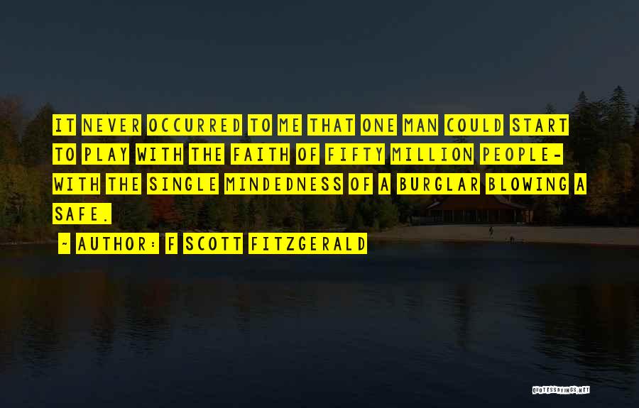 Single Mindedness Quotes By F Scott Fitzgerald