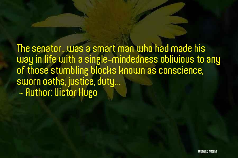 Single Mindedness Quotes By Victor Hugo
