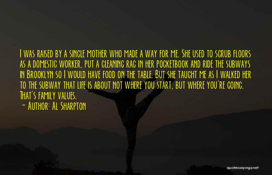 Single Mom Life Quotes By Al Sharpton