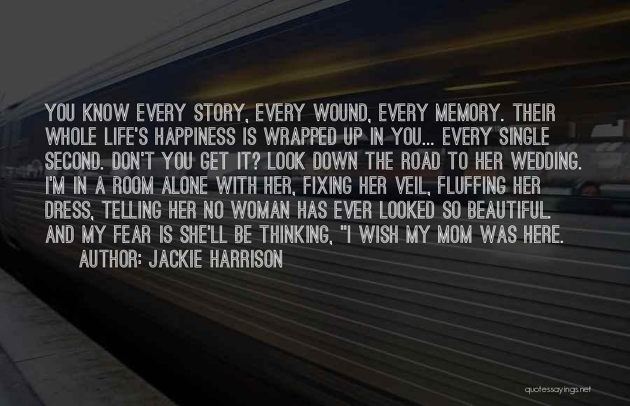 Single Mom Life Quotes By Jackie Harrison