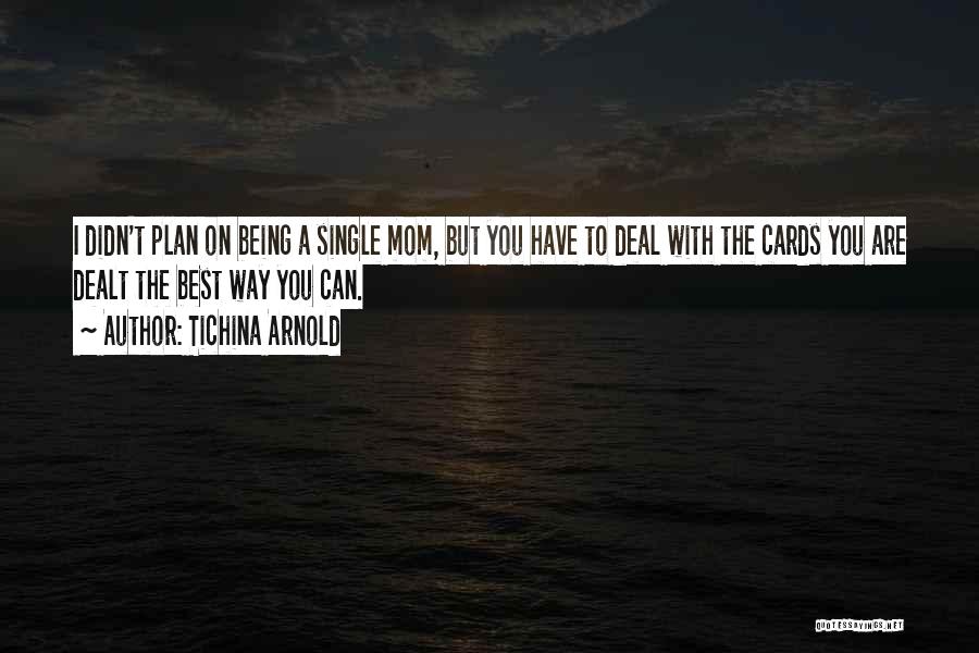 Single Mom Quotes By Tichina Arnold