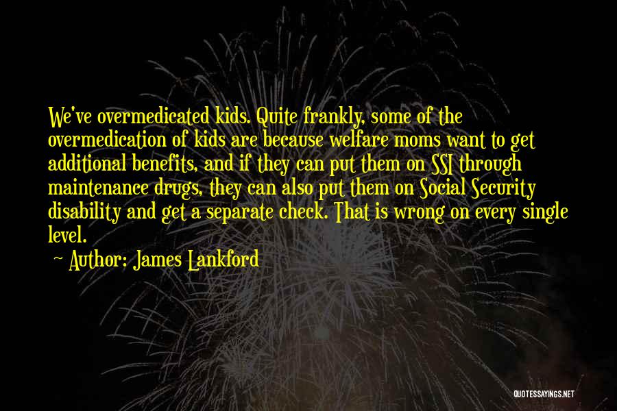Single Moms Do It Best Quotes By James Lankford