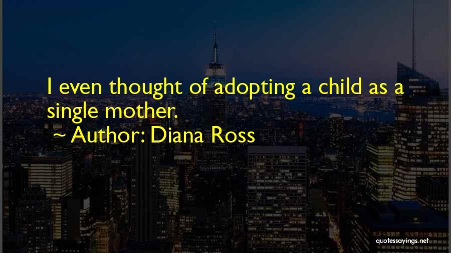 Single Mother Quotes By Diana Ross