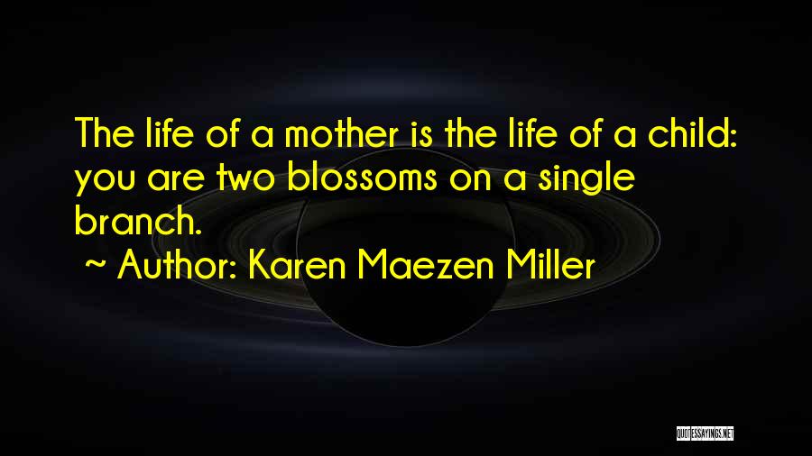 Single Mother Quotes By Karen Maezen Miller