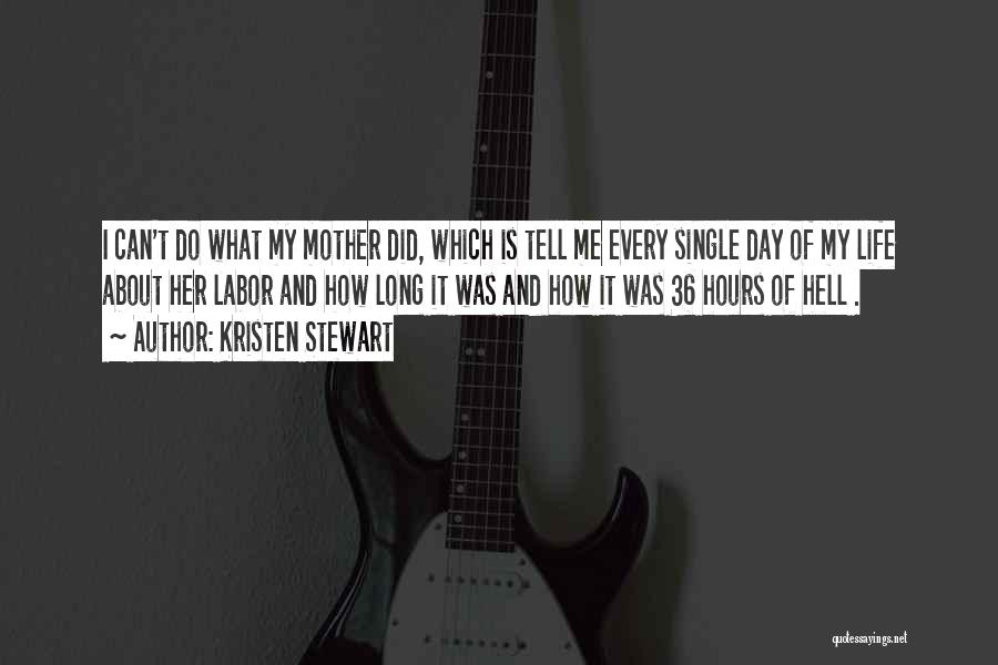 Single Mother Quotes By Kristen Stewart