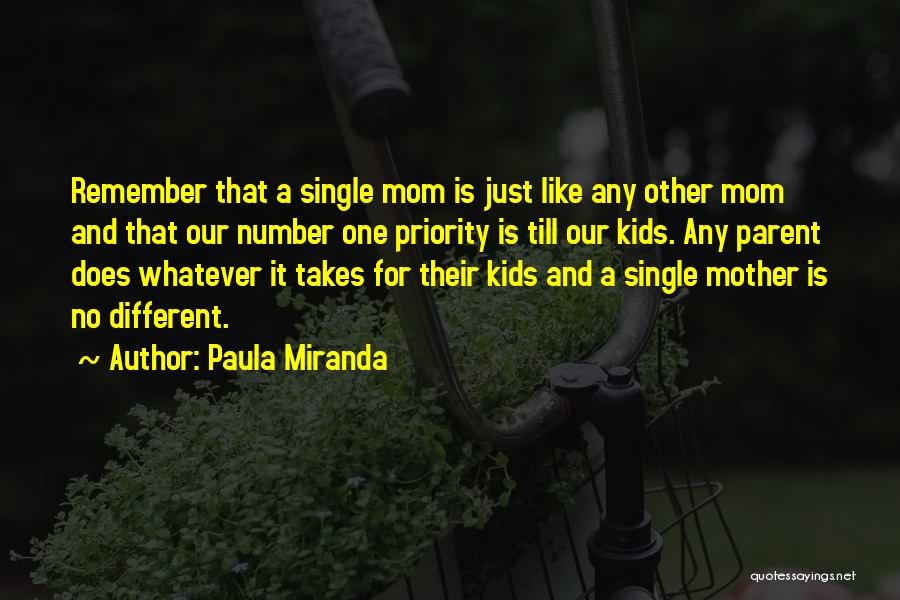 Single Mother Quotes By Paula Miranda