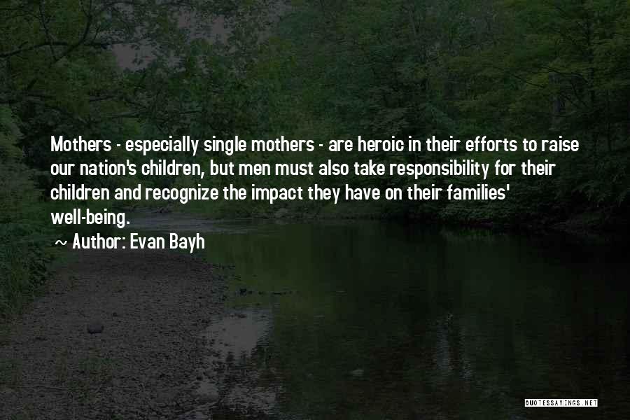 Single Mothers Quotes By Evan Bayh