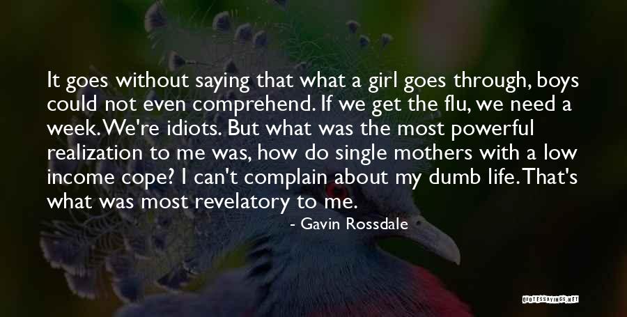 Single Mothers Quotes By Gavin Rossdale Single Mothers Quotes By Gavin Rossdale