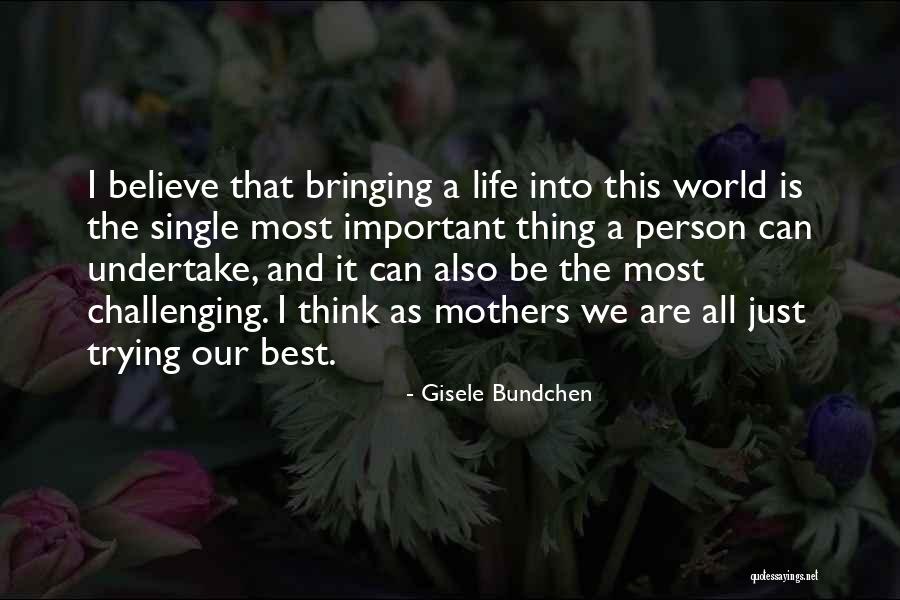 Single Mothers Quotes By Gisele Bundchen