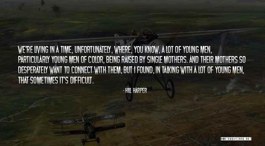 Single Mothers Quotes By Hill Harper