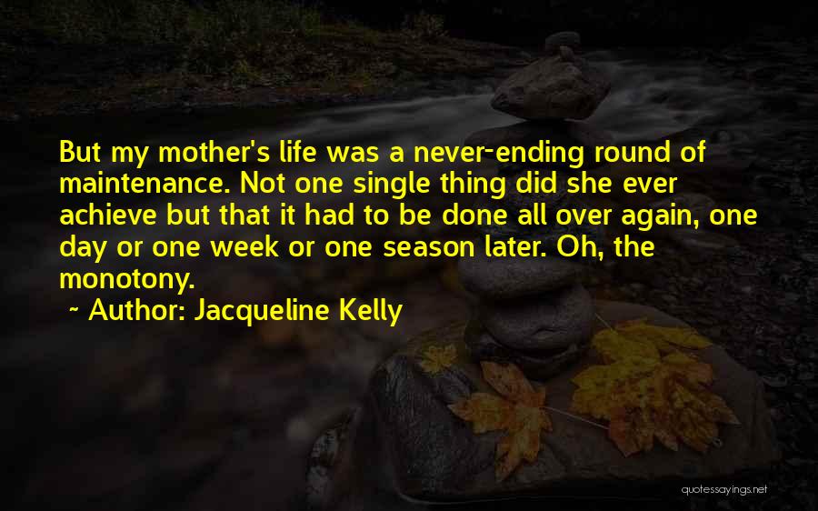 Single Mothers Quotes By Jacqueline Kelly